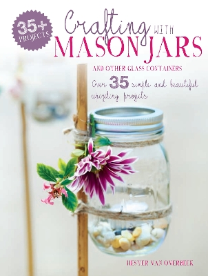 Book cover for Crafting with Mason Jars and other Glass Containers