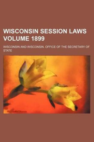 Cover of Wisconsin Session Laws Volume 1899