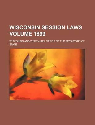 Book cover for Wisconsin Session Laws Volume 1899