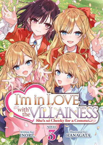 Cover of I'm in Love with the Villainess: She's so Cheeky for a Commoner (Light Novel) Vol. 3