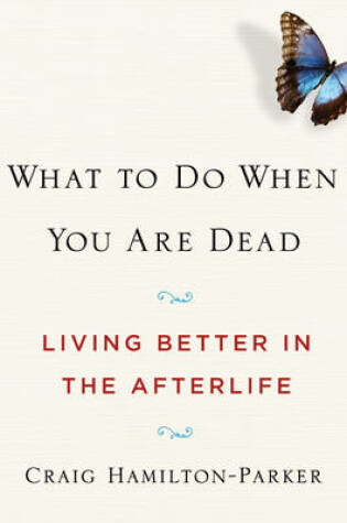 Cover of What to Do When You are Dead