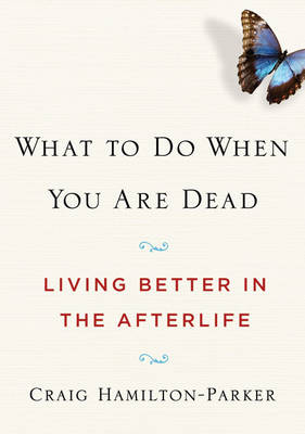 Cover of What to Do When You are Dead