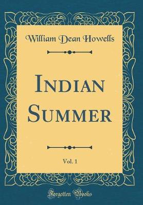 Book cover for Indian Summer, Vol. 1 (Classic Reprint)