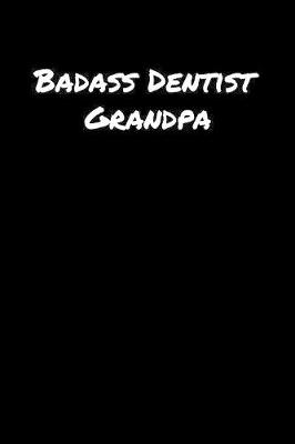 Book cover for Badass Dentist Grandpa