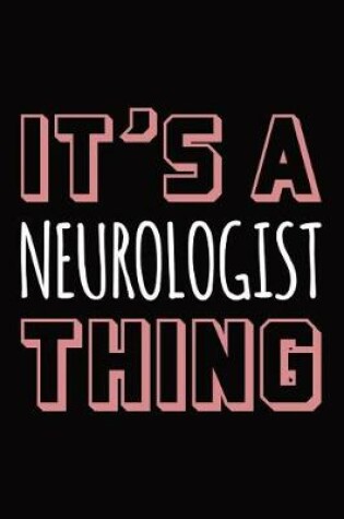 Cover of It's a Neurologist Thing