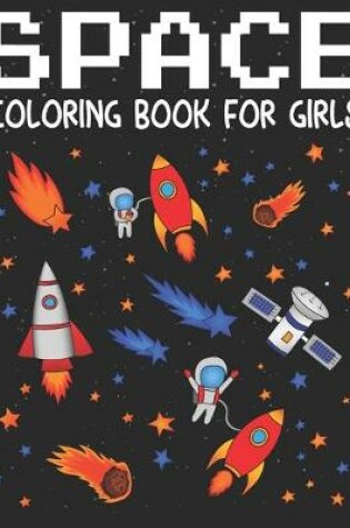Cover of Space Coloring Book For Girls