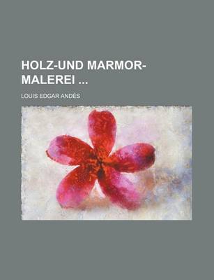 Book cover for Holz-Und Marmor-Malerei; 22 Tafeln