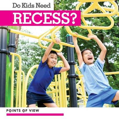 Book cover for Do Kids Need Recess?