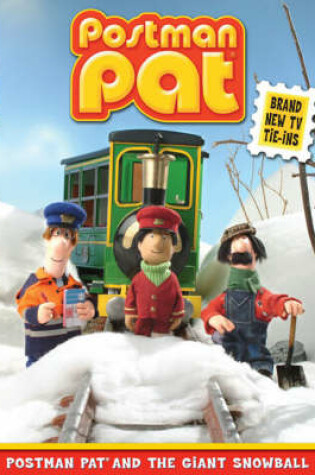 Cover of Postman Pat and the Giant Snowball