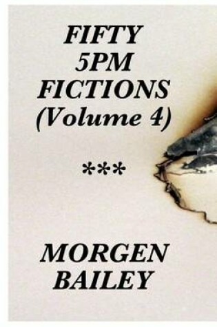 Cover of Fifty 5pm Fictions Volume 4 (compact size)