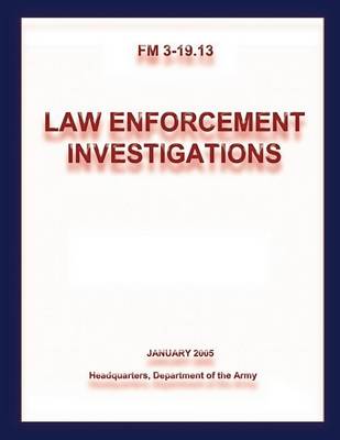 Book cover for Law Enforcement Investigations (FM 3-19.13)