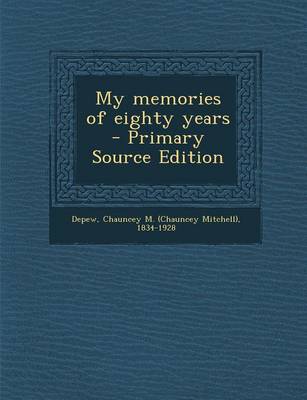 Book cover for My Memories of Eighty Years - Primary Source Edition