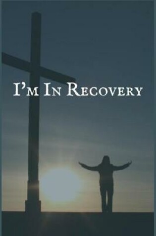 Cover of I'm in Recovery