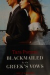 Book cover for Blackmailed By The Greek's Vows