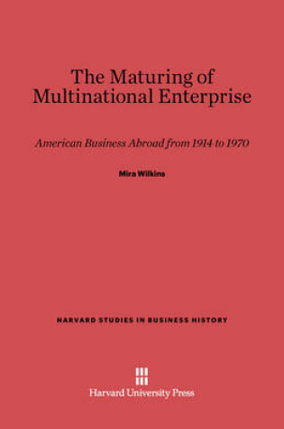 Cover of The Maturing of Multinational Enterprise