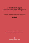 Book cover for The Maturing of Multinational Enterprise