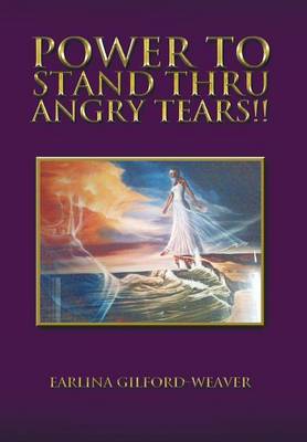 Book cover for Power to Stand Thru Angry Tears!!