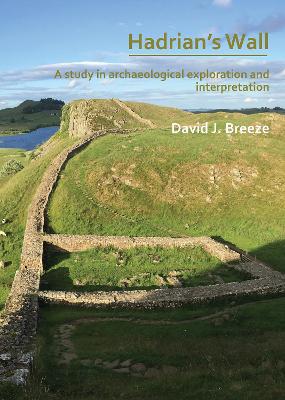 Book cover for Hadrian’s Wall: A study in archaeological exploration and interpretation