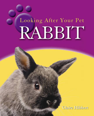 Cover of Looking After Your Pet: Rabbit