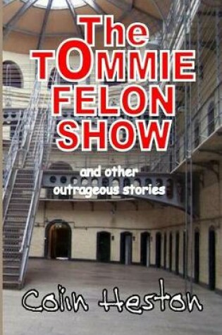 Cover of The Tommie Felon Show