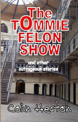 Book cover for The Tommie Felon Show