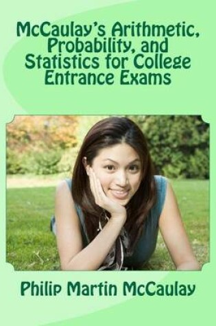 Cover of McCaulay's Arithmetic, Probability, and Statistics for College Entrance Exams