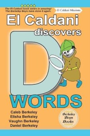 Cover of El Caldani Discovers D Words (Berkeley Boys Books - El Caldani Missions)