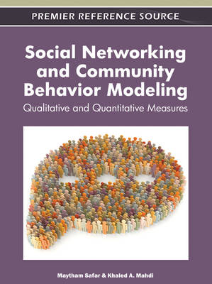 Cover of Social Networking and Community Behavior Modeling: Qualitative and Quantitative Measures