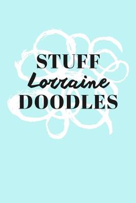 Book cover for Stuff Lorraine Doodles