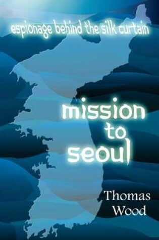 Cover of Mission to Seoul