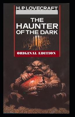 Book cover for The Haunter of the Dark-Original Edition(Annotated)