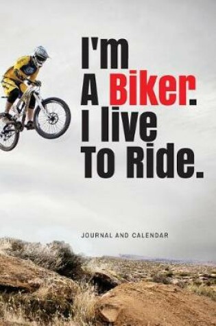 Cover of I'm a Biker. I Live to Ride.