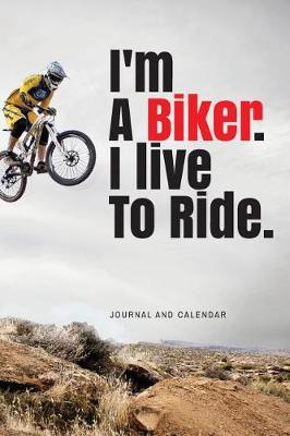 Book cover for I'm a Biker. I Live to Ride.