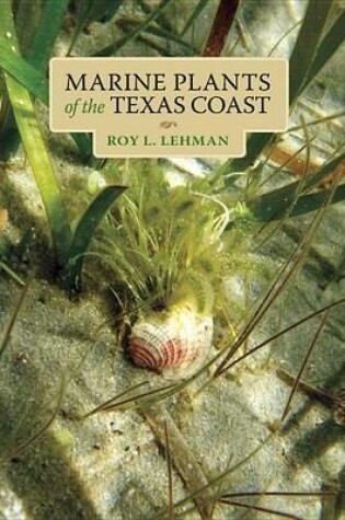 Cover of Marine Plants of the Texas Coast