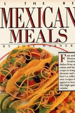 Cover of All the Best Mexican Meals