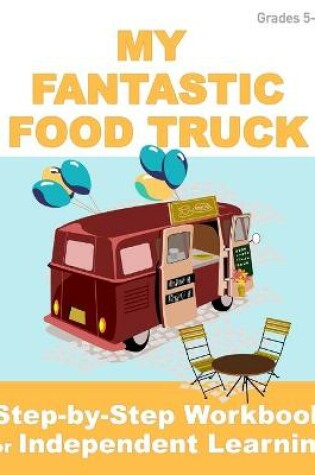 Cover of My Fantastic Food Truck