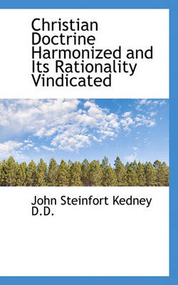Book cover for Christian Doctrine Harmonized and Its Rationality Vindicated