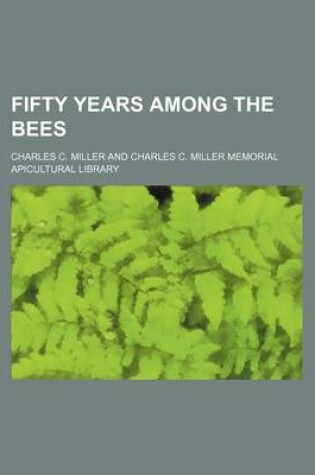 Cover of Fifty Years Among the Bees