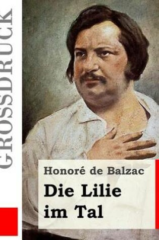 Cover of Die Lilie im Tal (Großdruck)