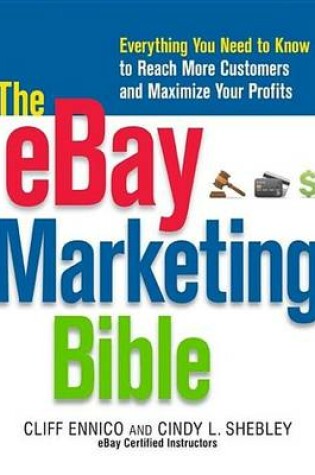 Cover of Ebay Marketing Bible, The: Everything You Need to Know to Reach More Customers and Maximize Your Profits