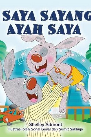 Cover of I Love My Dad (Malay Book for Children)