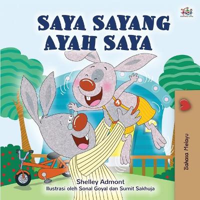 Book cover for I Love My Dad (Malay Book for Children)