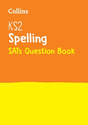 Book cover for KS2 Spelling SATs Practice Question Book