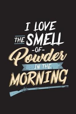 Book cover for Love The Smell Of Powder In The Morning
