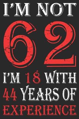 Book cover for I'm Not 62