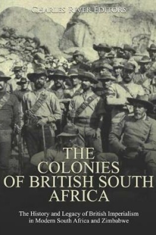 Cover of The Colonies of British South Africa
