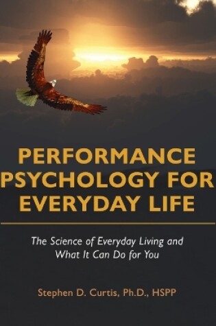 Cover of Performance Psychology for Everyday Life