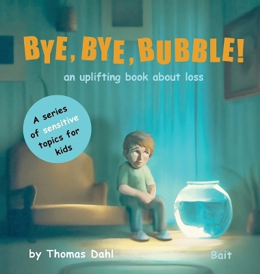 Cover of Bye, Bye, Bubble!