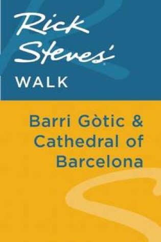 Cover of Rick Steves' Walk: Barri Gotic & Cathedral of Barcelona