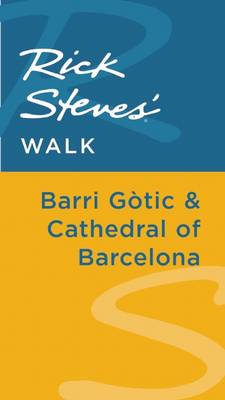 Book cover for Rick Steves' Walk: Barri Gotic & Cathedral of Barcelona